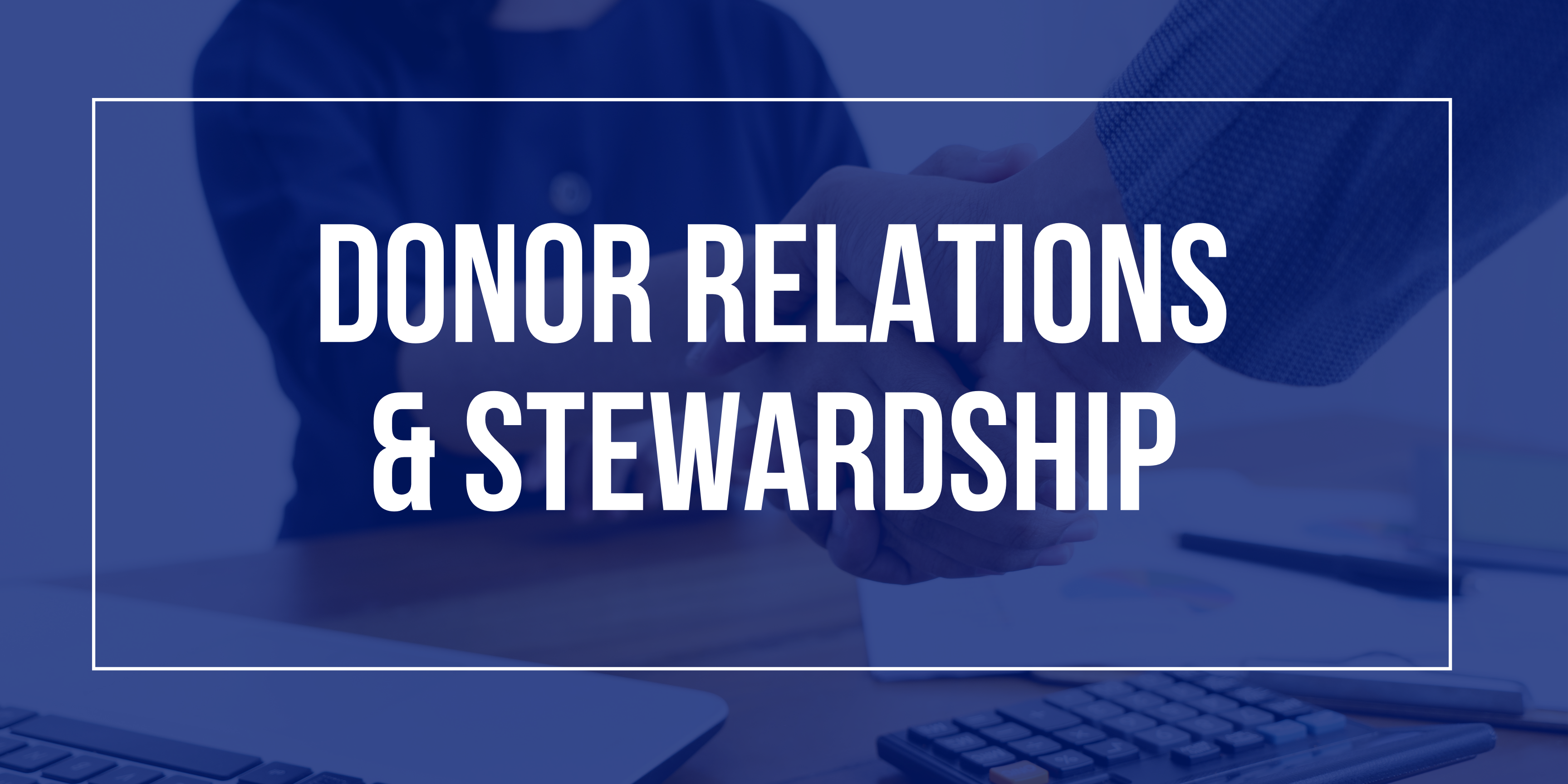 Donor Relations & Stewardship